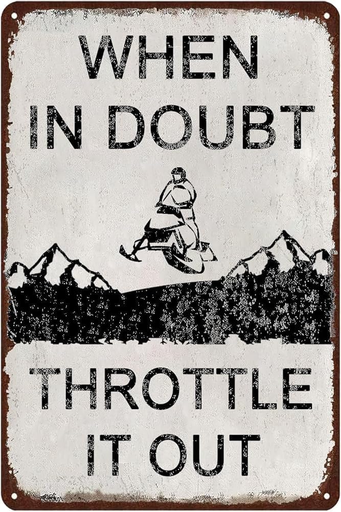 When in Doubt Throttle It Out Funny Metal Wall Sign 12x8inch